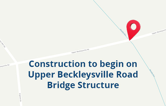 Construction to begin on Upper Beckleysville Road Bridge Structure 